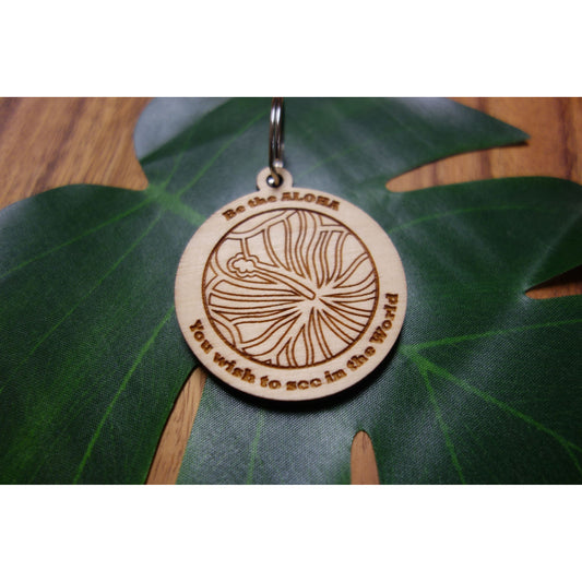 Be the ALOHA You wish to see in the World Keychain
